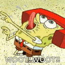 SpongeBob: woot woot!